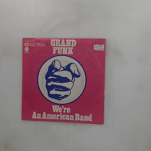 Grand Funk* — We're An American Band