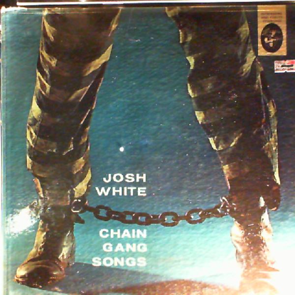 White Josh — Chain Gang Songs