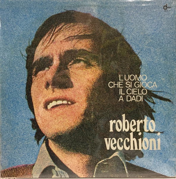 Roberto Vecchioni — L'Uomo Che Si Gioca Il Cielo A Dadi