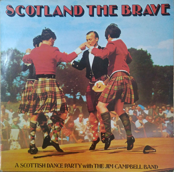 The Jim Campbell Band — Scotland The Brave