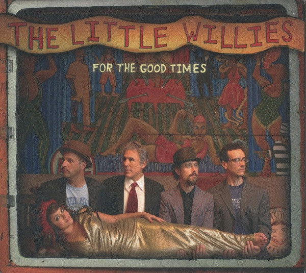 The Little Willies — For The Good Times