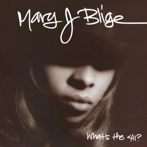 Mary J. Blige — What's The 411?