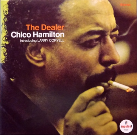 CHICO HAMILTON / LARRY CORYELL — The Dealer