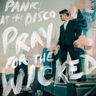 Panic! At The Disco — Pray For The Wicked