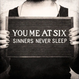 You Me At Six — Sinners Never Sleep