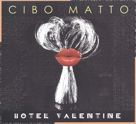 CIBO MATTO — Hotel Valentine