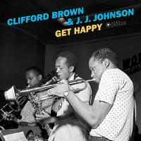 Clifford Brown & J.J — Get Happy