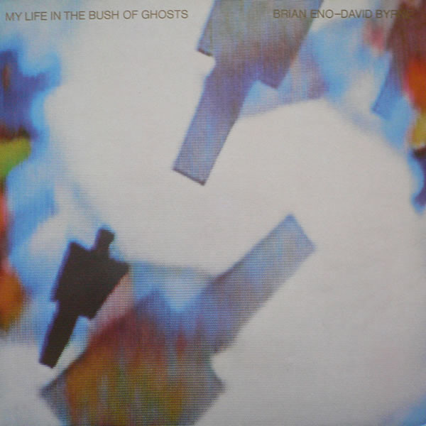 Brian Eno - David Byrne — My Life In The Bush Of Ghosts