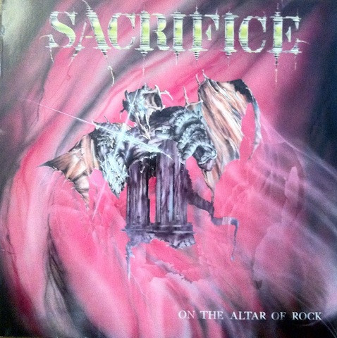 Sacrifice — On The Altar Of Rock