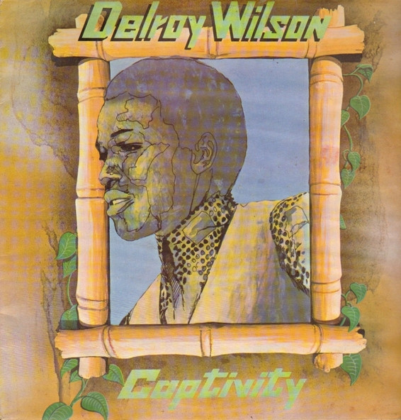 Delroy Wilson — Captivity