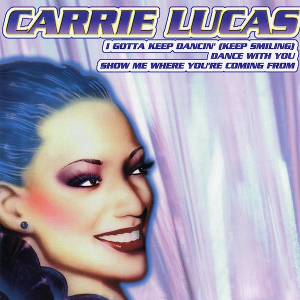 Carrie Lucas — Dance With You / I Gotta Keep Dancin' (Keep Smiling)