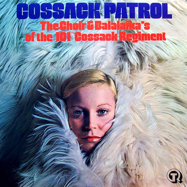The Choir & Balalaika's Of The 101st Cossack Regiment — Cossack Patrol