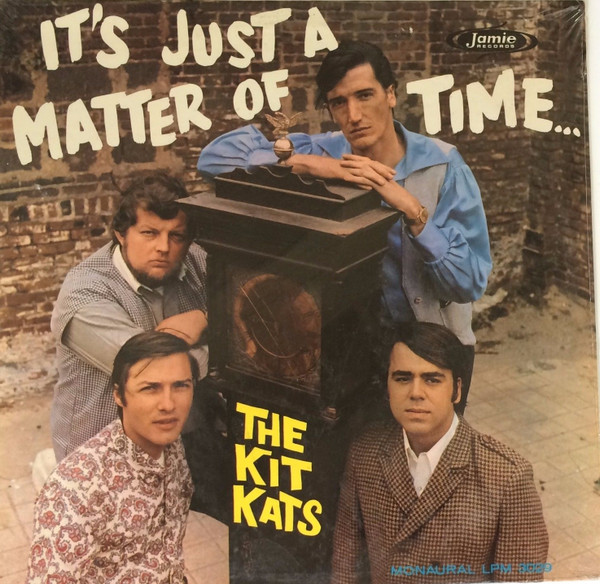 The Kit Kats — It's Just A Matter Of Time