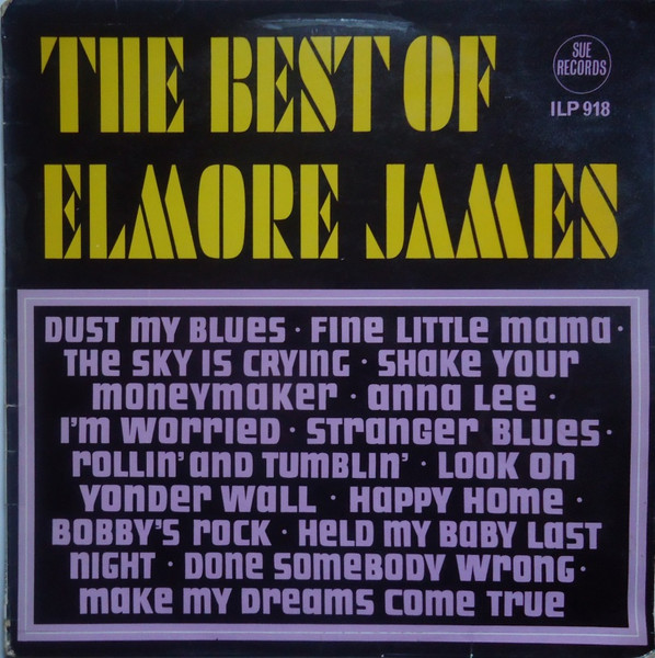 Elmore James — The Best Of Elmore James