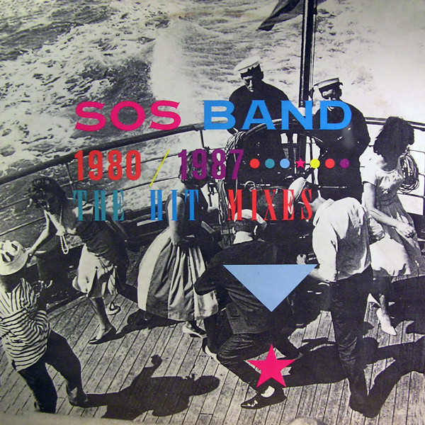 The S.O.S. Band — The SOS Band 1980-1987: The Hit Mixes