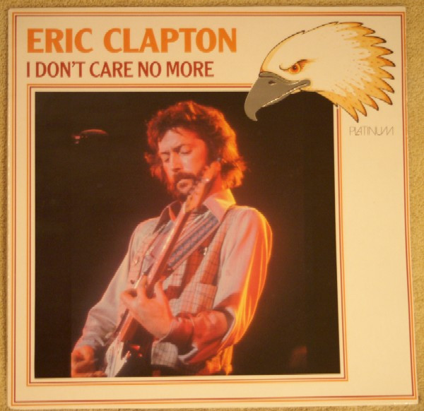 Eric Clapton — I Don't Care No More