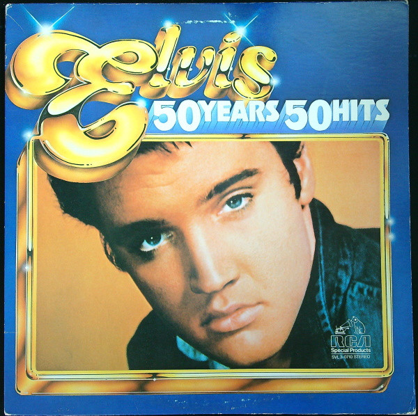 Elvis Presley — 50 Years 50 Hits