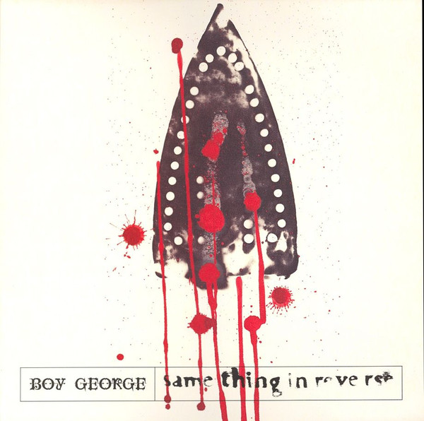 Boy George — Same Thing In Reverse