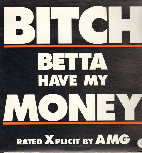 AMG — Bitch Betta Have My Money
