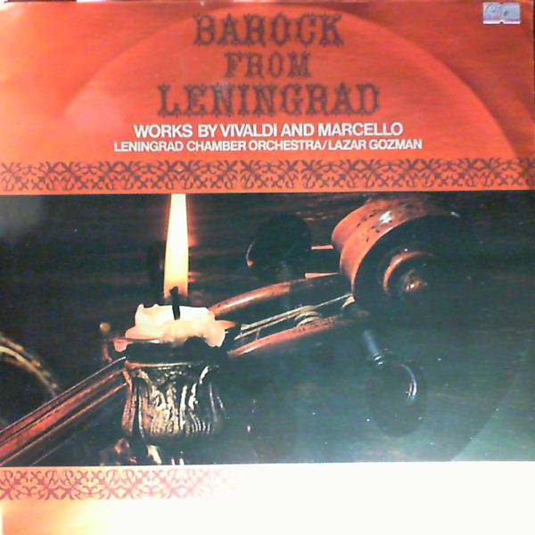 Leningrad Chamber Orchestra (cond. Gozman L.) — Marcello - Concerto in C-moll op. 1, Vivaldi - Concerto for two mandolines in G-dur, Concerto for two oboes and string orchestra in A-dur