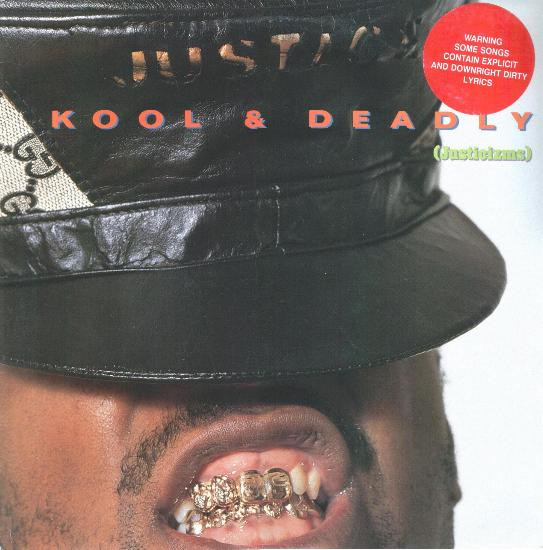 Just-Ice — Kool & Deadly (Justicizms)