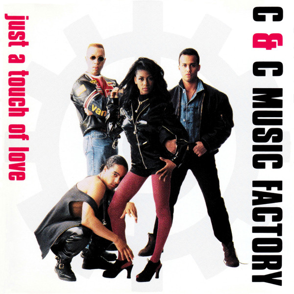C + C Music Factory — Just A Touch Of Love