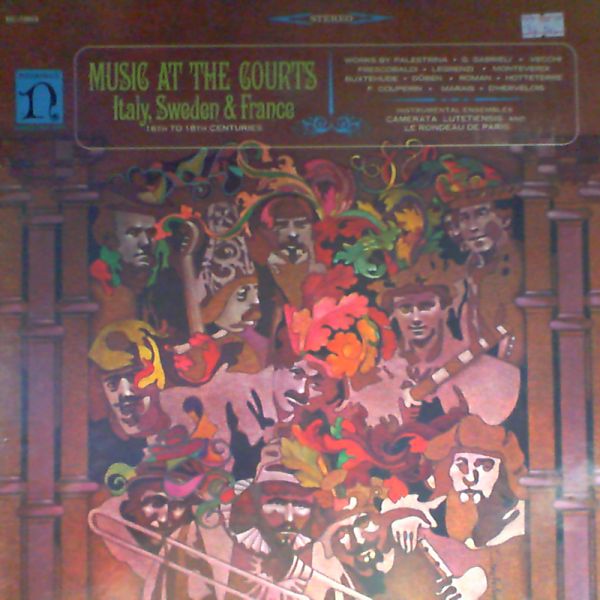 Lutetiensis Camerata/De Paris Le Rondeau — Music at the courts Italy, Sweden & France (16th to 18th centuries)