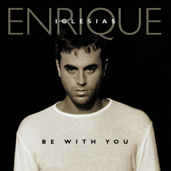 Enrique Iglesias — Be With You