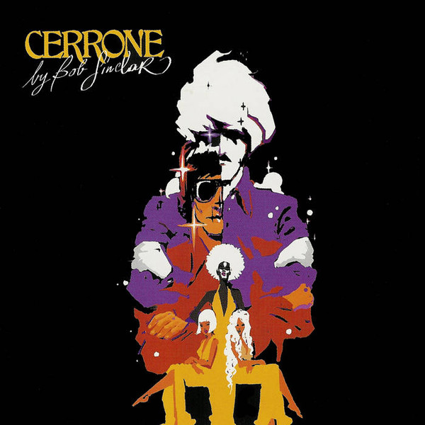 Cerrone By Bob Sinclar — Cerrone By Bob Sinclar