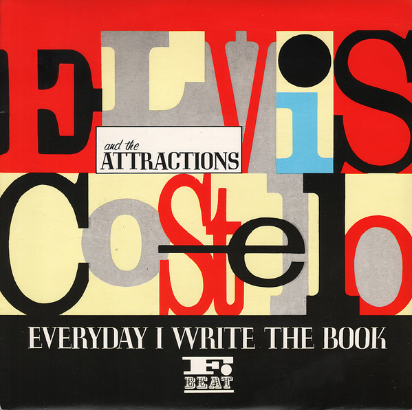Elvis Costello & The Attractions — Everyday I Write The Book