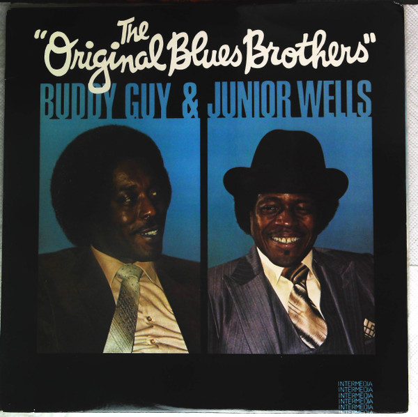 Buddy Guy & Junior Wells — The Original Blues Brothers