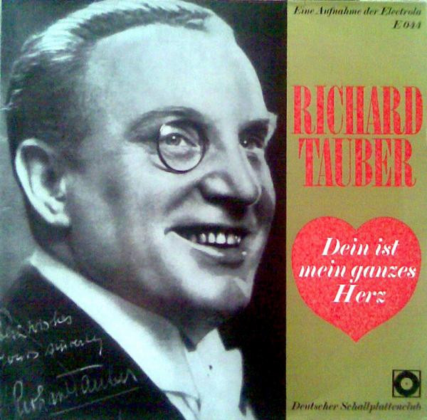 Richard Tauber — Dein Ist Mein Ganzes Herz