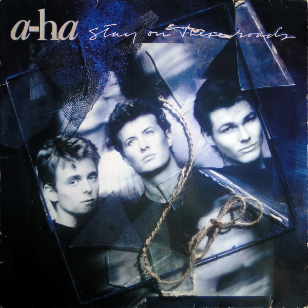 a-ha — Stay On These Roads
