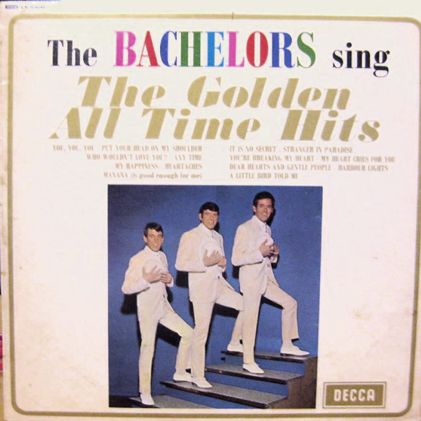 The Bachelors — The Bachelors Sing The Golden All Time Hits