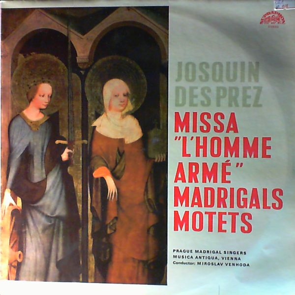 Prague Madrigal Singers (Venhoda M.) — Josquin des Prez - Missa "L'Homme Arme". Madrigals. Motets