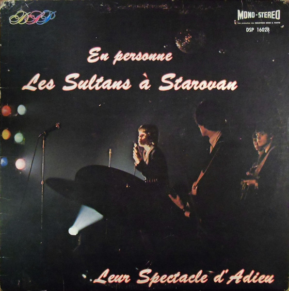 Les Sultans — En Personne Les Sultans À Starovan (Leur Spectacle D'Adieu)