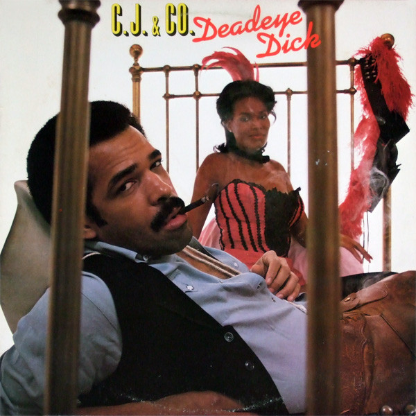 C.J. & Co — Deadeye Dick