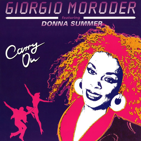 Giorgio Moroder Featuring Donna Summer — Carry On
