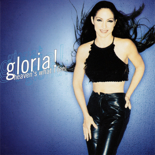 Gloria Estefan — Heaven's What I Feel