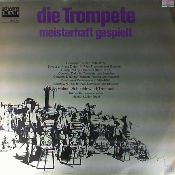 Schneidewind Helmet (Trompete) — Die Trompete meisterhaft gespielt - Torelli G. Telemann G. Vejvanovsky P.