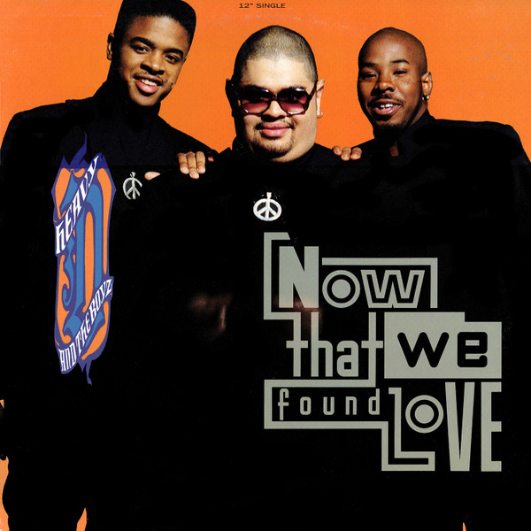 Heavy D. & The Boyz — Now That We Found Love