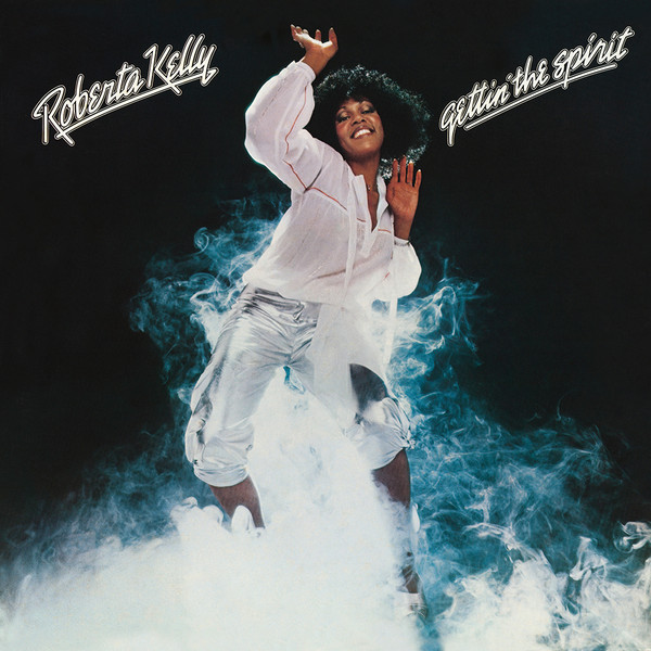 Roberta Kelly — Gettin' The Spirit