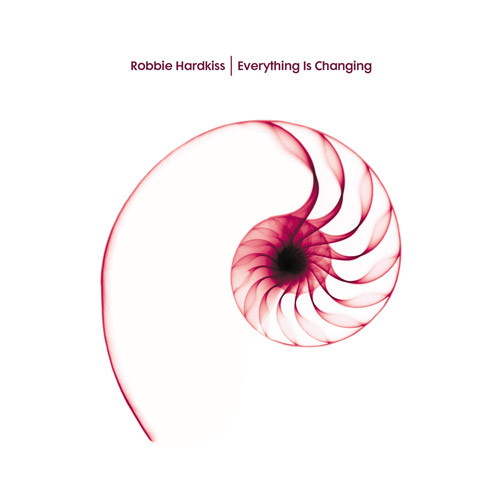 Robbie Hardkiss — Everything Is Changing