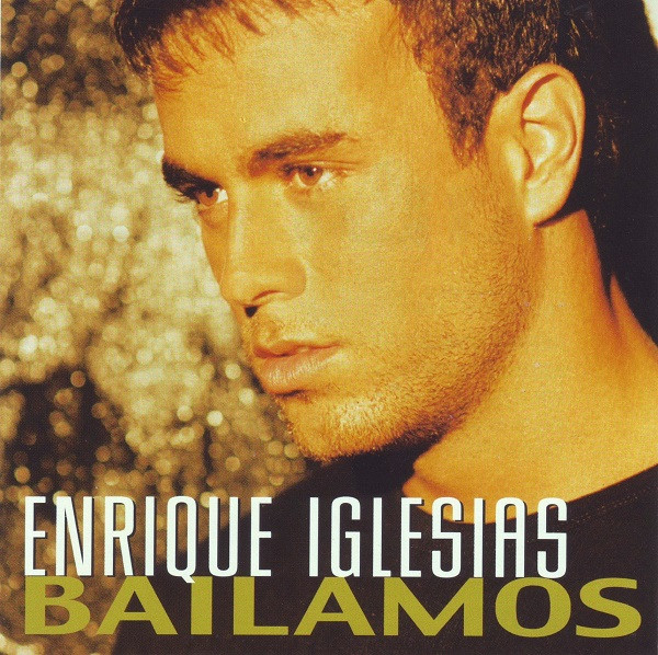 Enrique Iglesias — Bailamos