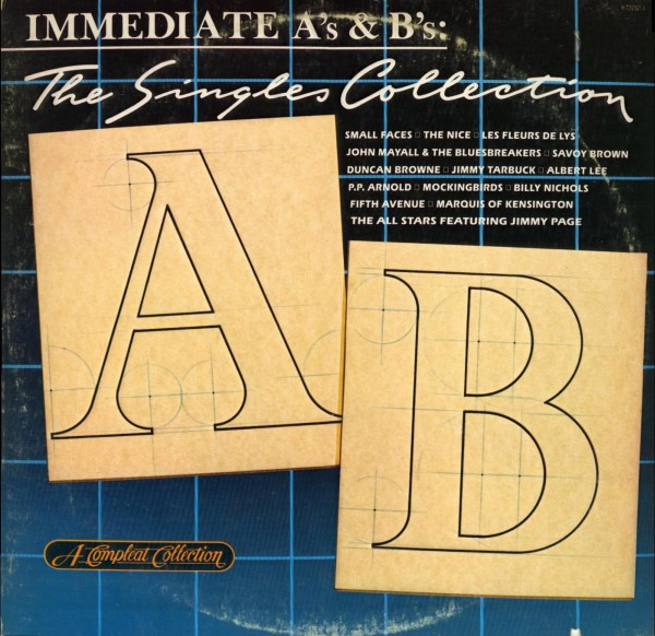 Various — Immediate A's & B's: The Singles Collection / A Compleat Collection