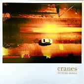 CRANES — Future Songs