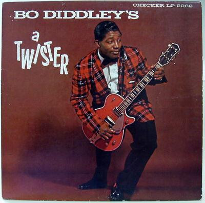 Bo Diddley — Bo Diddley's A Twister