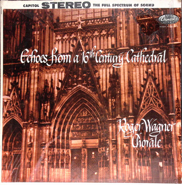 Wagner Roger Chorale — Echoes from a 16th century cathedral