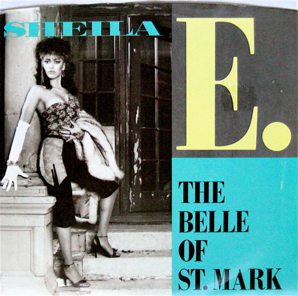 Sheila E. — The Belle Of St. Mark / Too Sexy