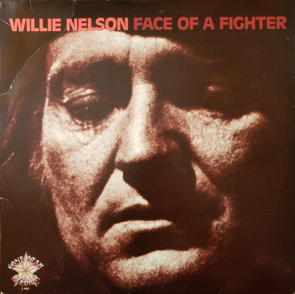 Willie Nelson — Face Of A Fighter